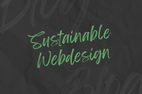 Sustainable Webdesign Schriftzug auf dunklem Hintergrund Grüne handschriftliche Schrift mit dem Text Sustainable Webdesign auf dunklem, leicht strukturiertem Hintergrund